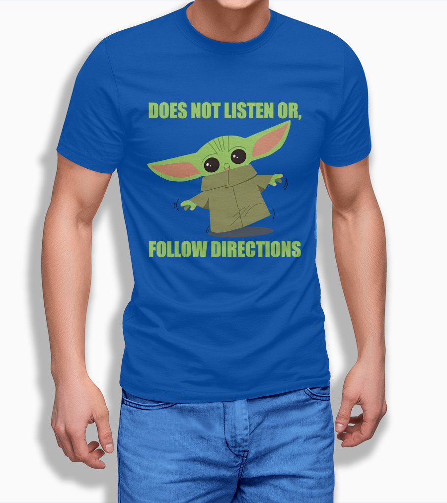 Does Not Listen or Follow Directions Star Wars Mandalorian Baby Yoda T-Shirt