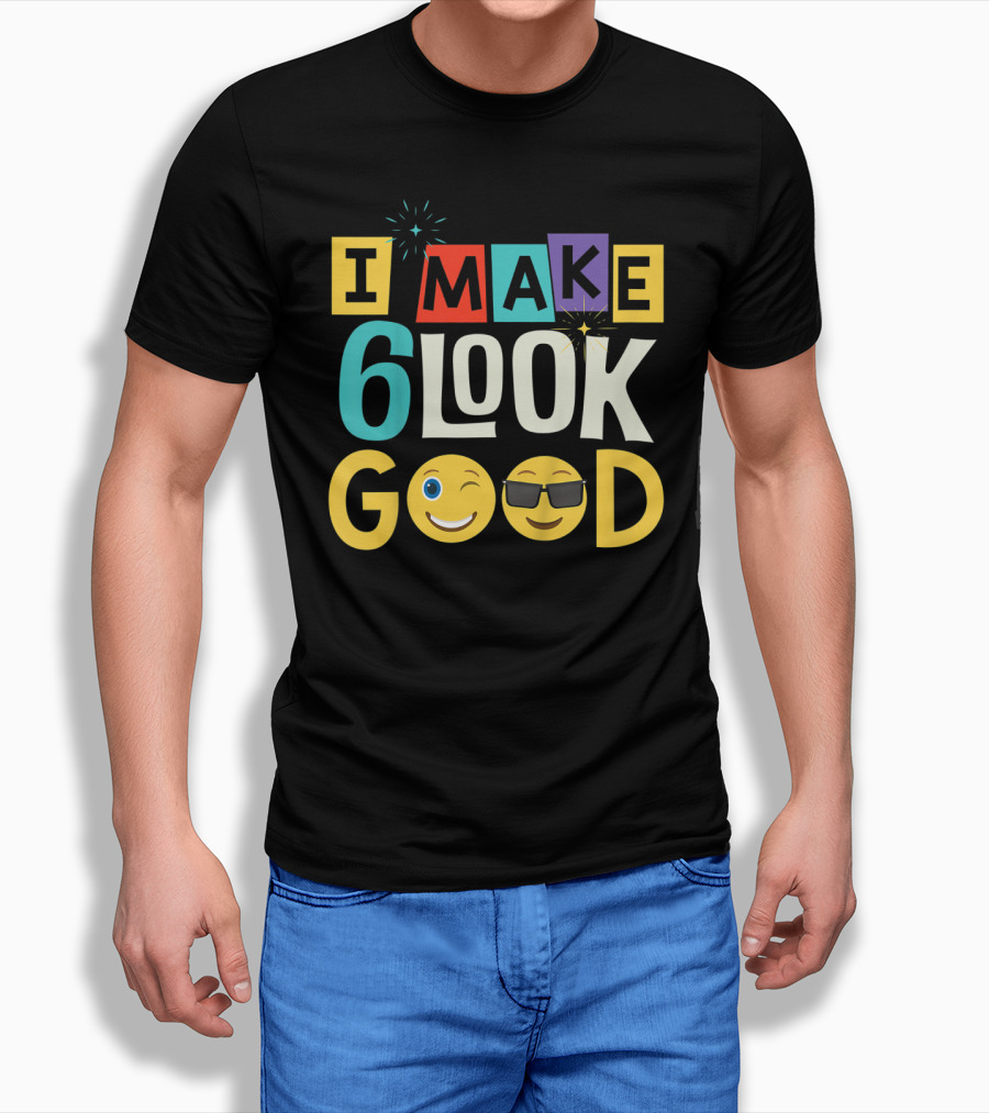 I Make 6 Look Good Emoji Celebration for Kids Six Year Old Birthday T-Shirt