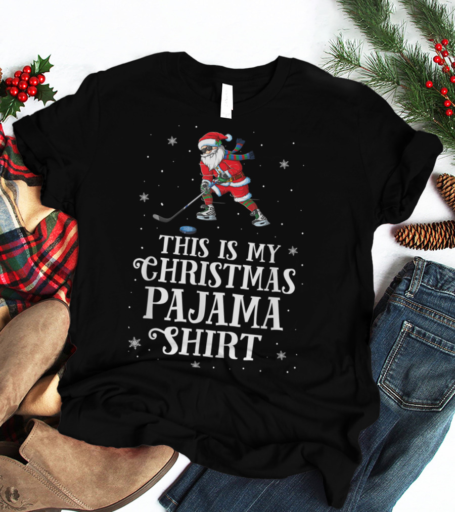 Santa Playing Hockey This Is My Christmas Pajama T-Shirt
