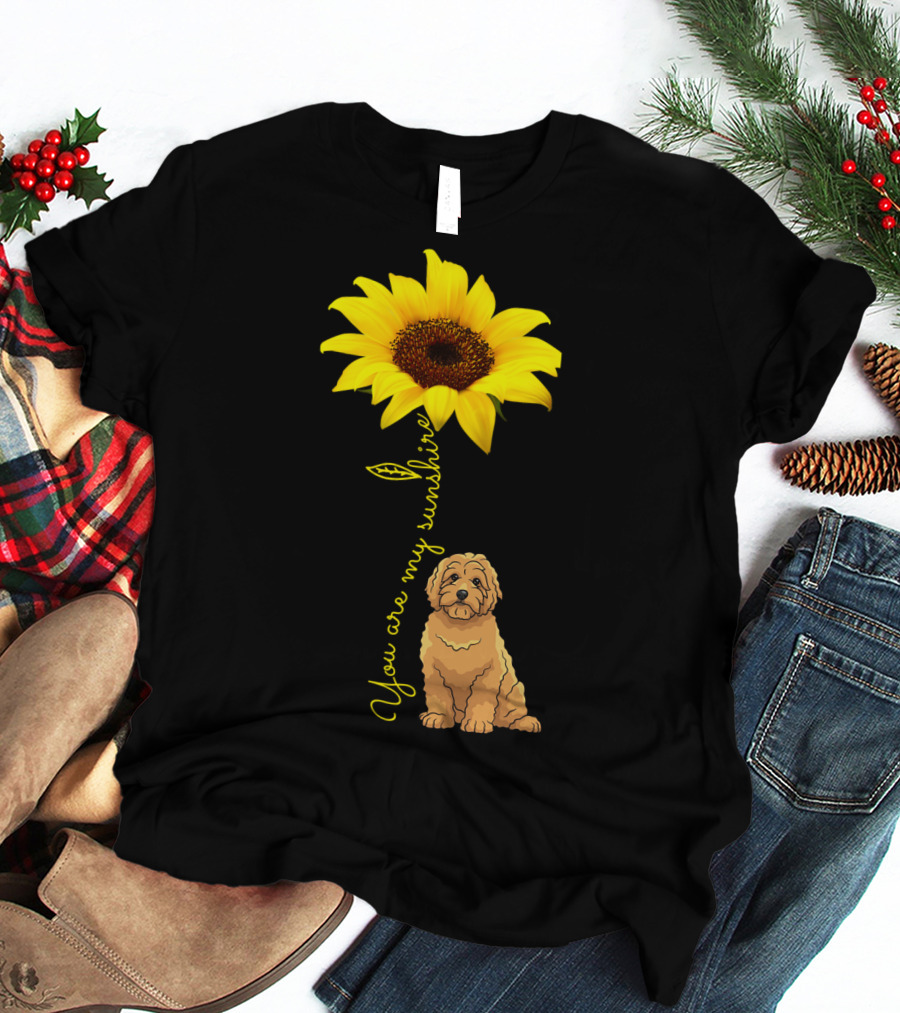 You Are My Sunshine Goldendoodle Sunflower Mom T-Shirt