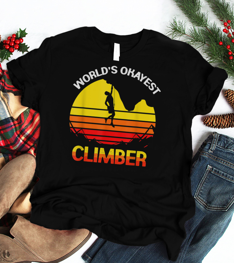 World's Okayest Climber Rock Climbing Sunset T-Shirt