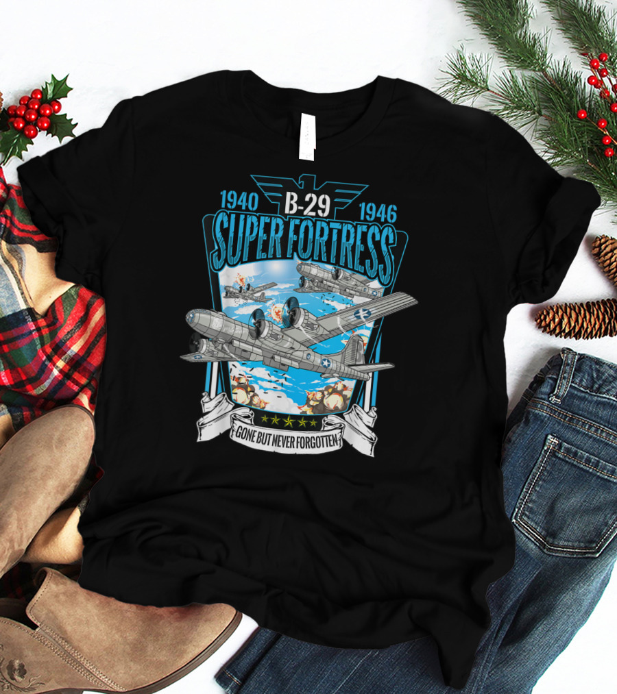 1940-1946 B-29 Superfortress Bomber Gone But Never Forgotten T-Shirt