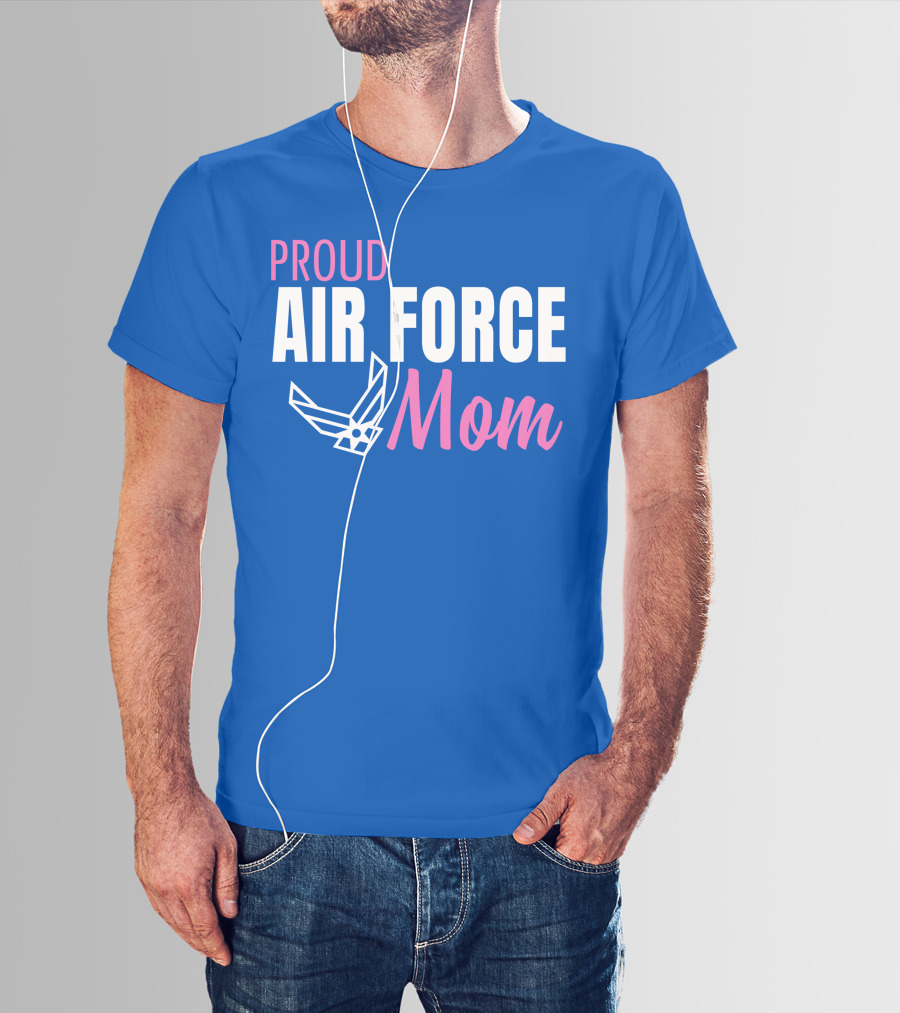 Proud Air Force Mom T-Shirt