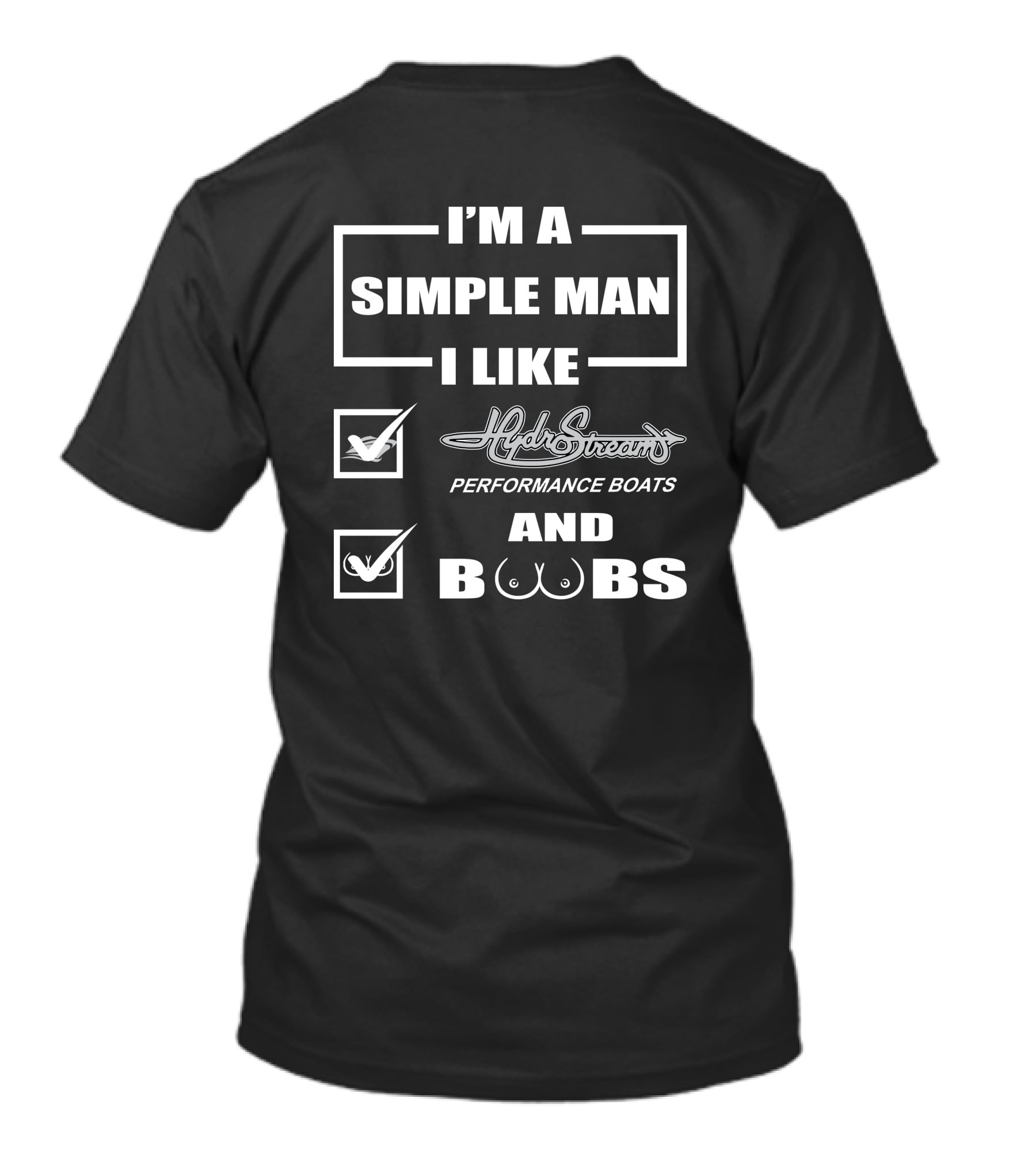 I'm A Simple Man I Like Hydrostream Performance Boats And Boobs T-Shirt