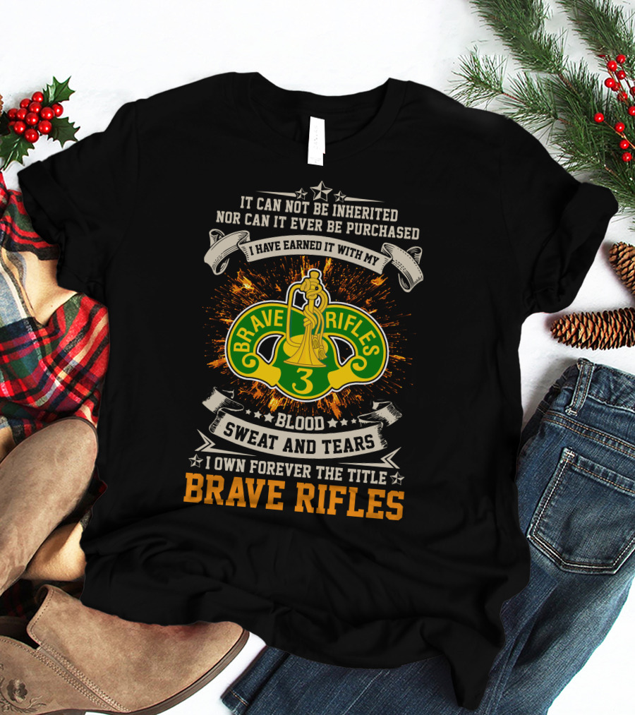 3rd Cavalry Regiment Brave Rifles Title Earned With Blood Sweat And Tears T-Shirt