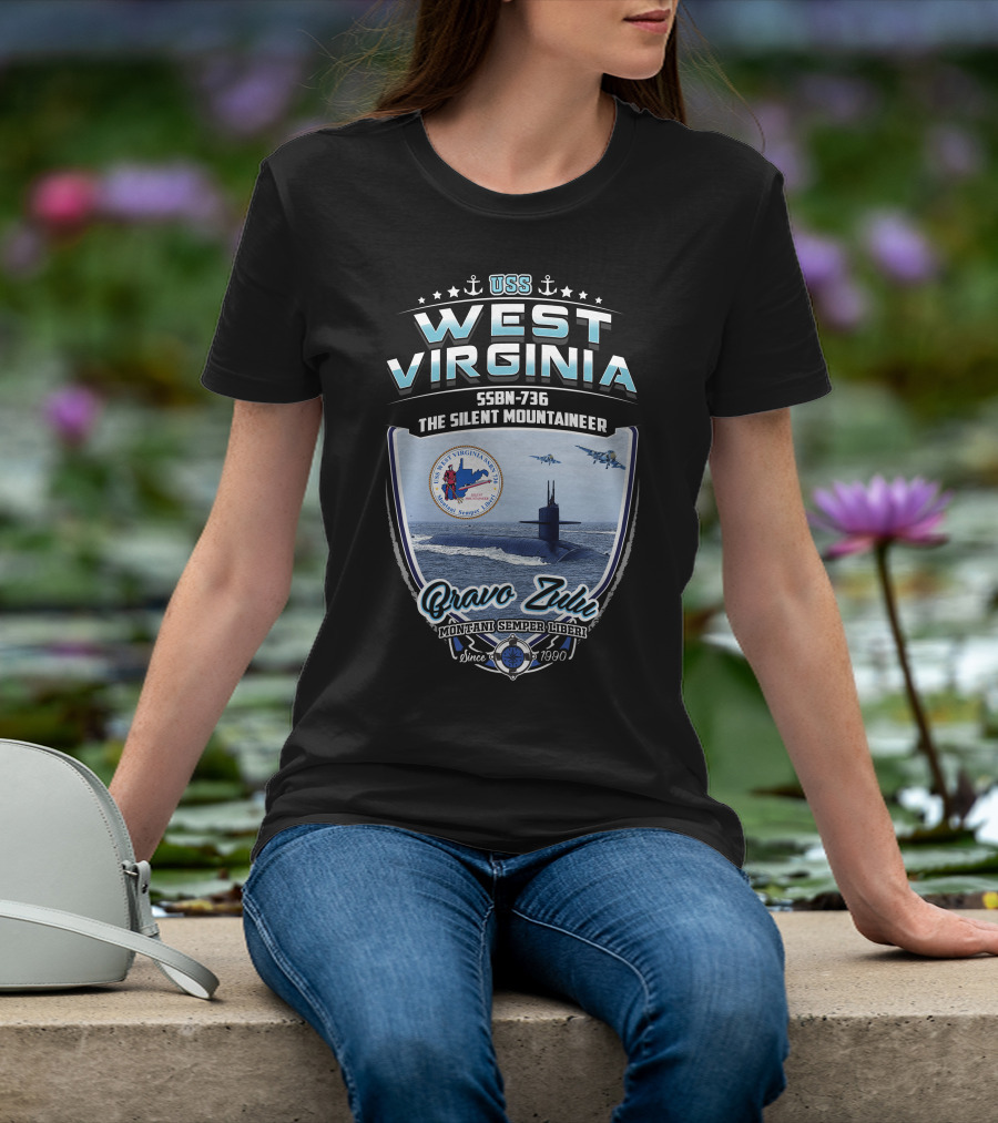 Uss West Virginia Ssbn-736 The Silent Mountaineer Bravo Zulu Montani Semper Liberi Since 7990 T-Shirt