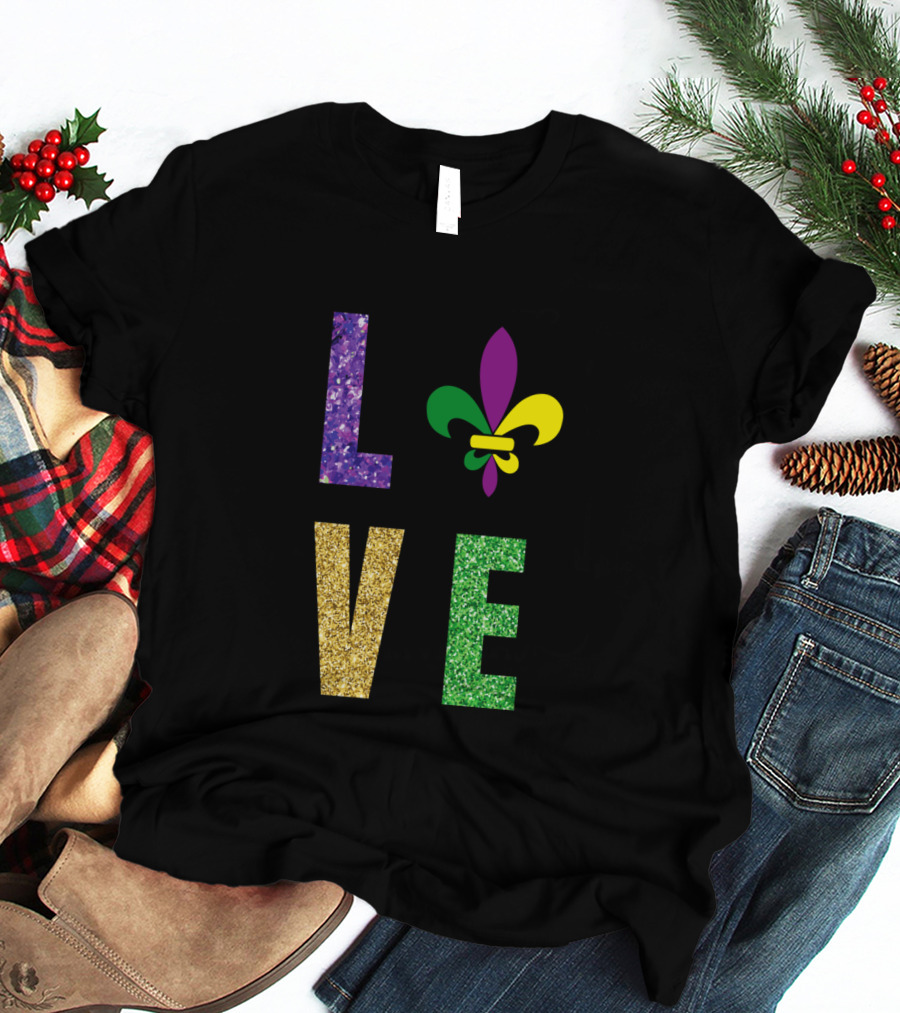 Love Fleur De Lis Mardi Gras Glitter Letters T-Shirt