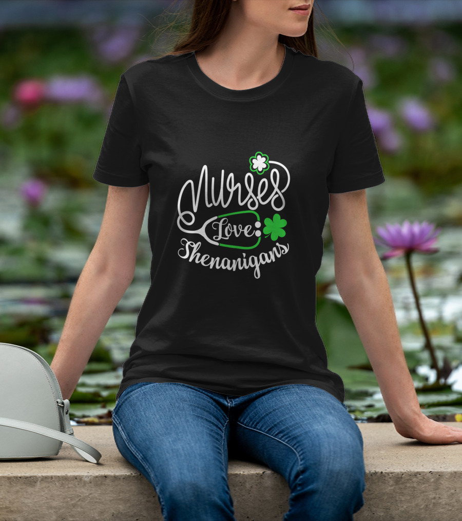Nurses Love Shenanigans With Stethoscope And Shamrocks St. Patrick's Day T-Shirt