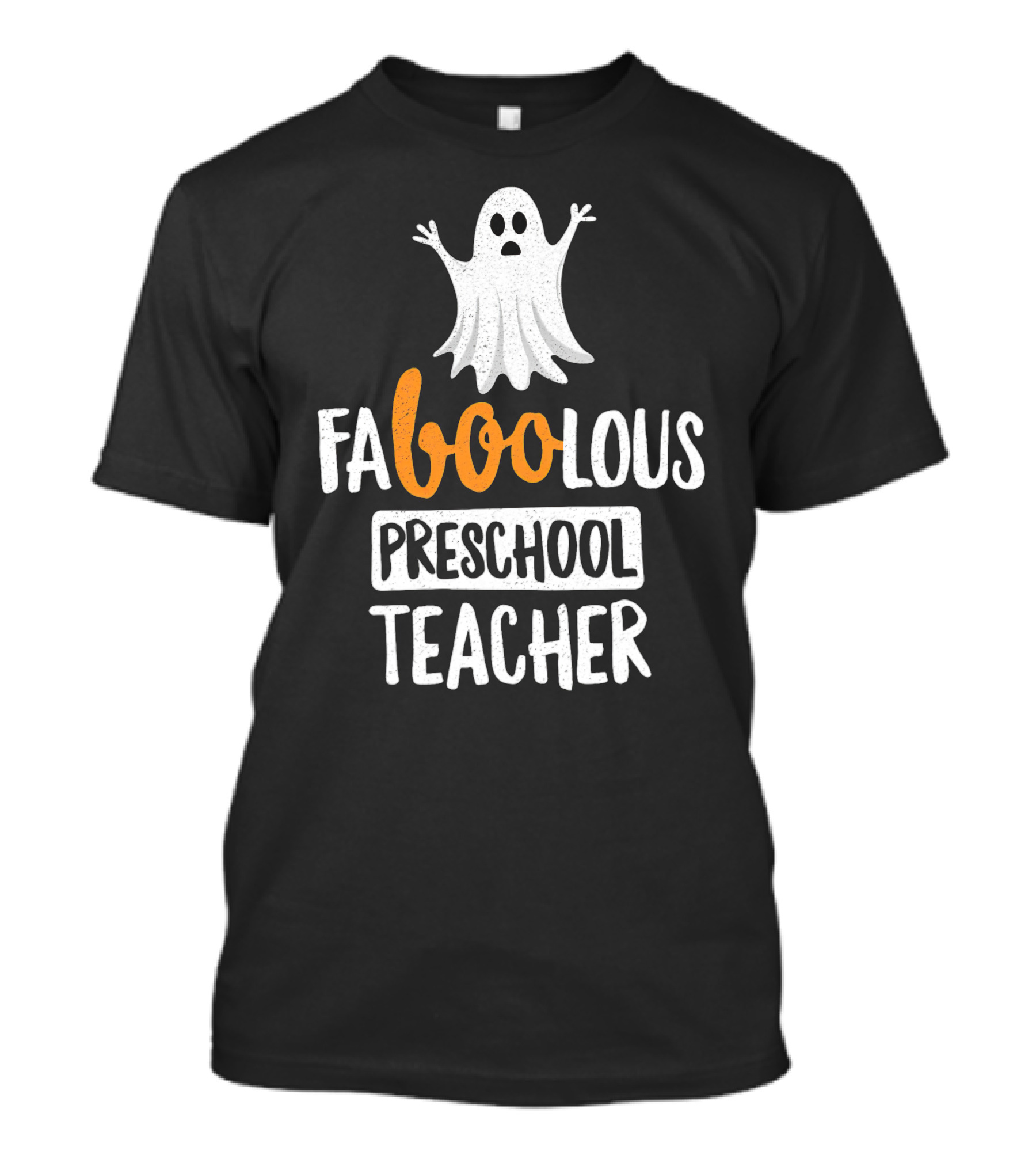 Faboolous Preschool Teacher Ghost Halloween T-Shirt