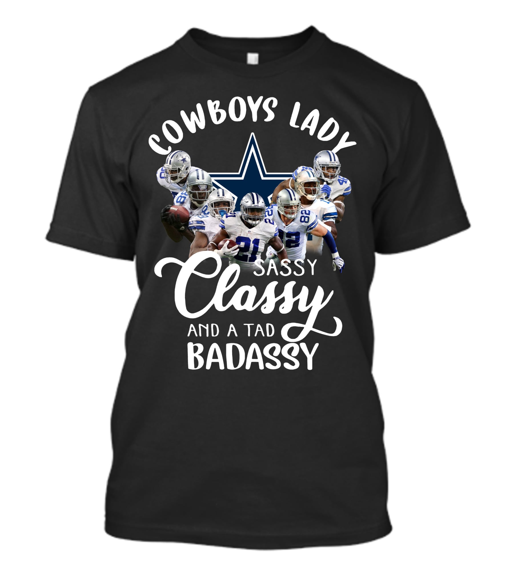 Cowboys Lady Sassy Classy And A Tad Badassy Dallas Football Team T-Shirt