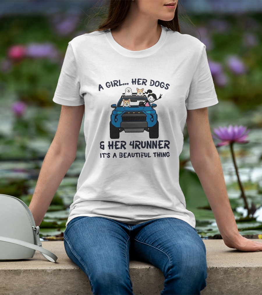 A Girl Her Dogs Her 4Runner It's A Beautiful Thing T-Shirt
