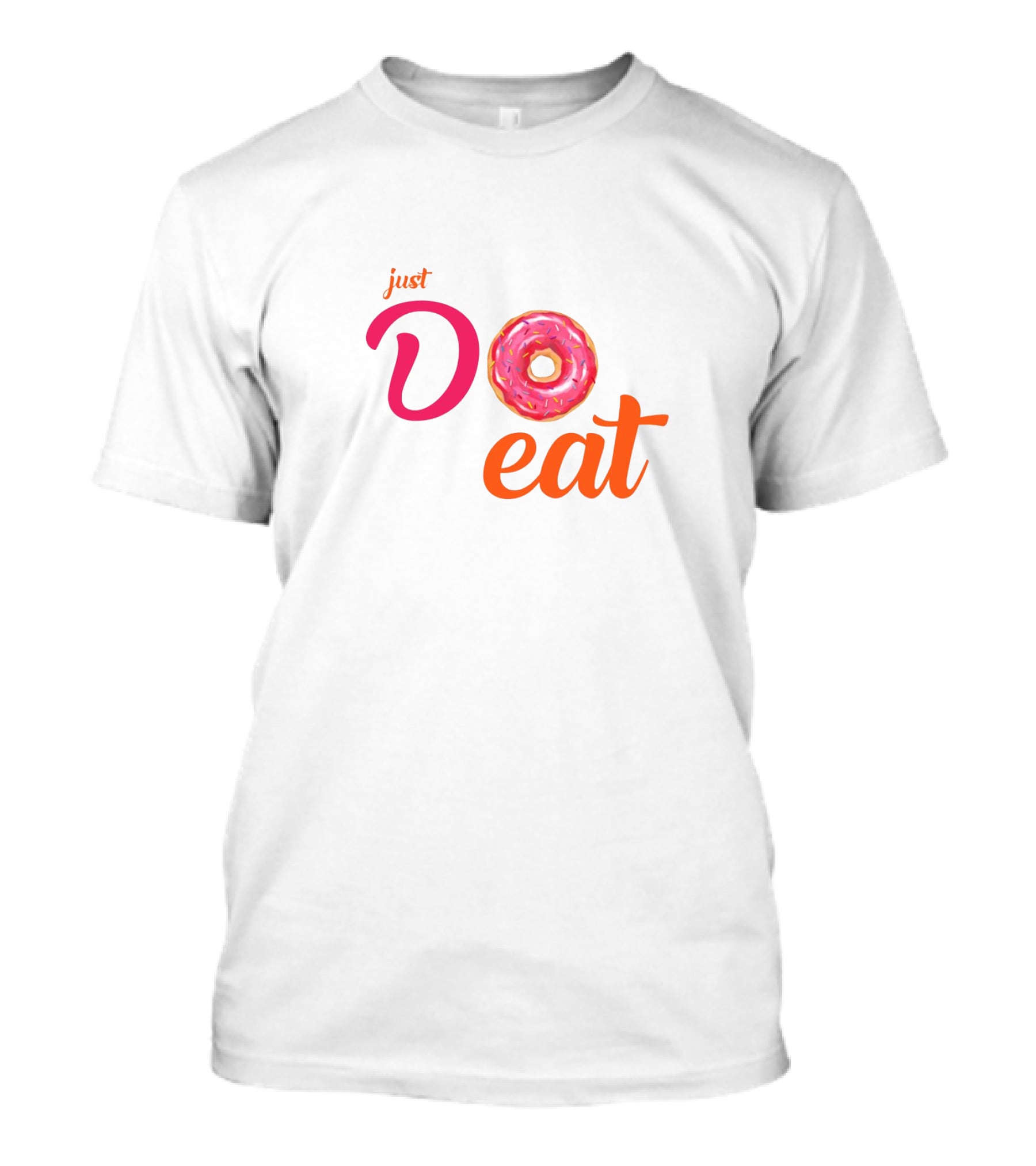 Just Do Eat Donut Media T-Shirt
