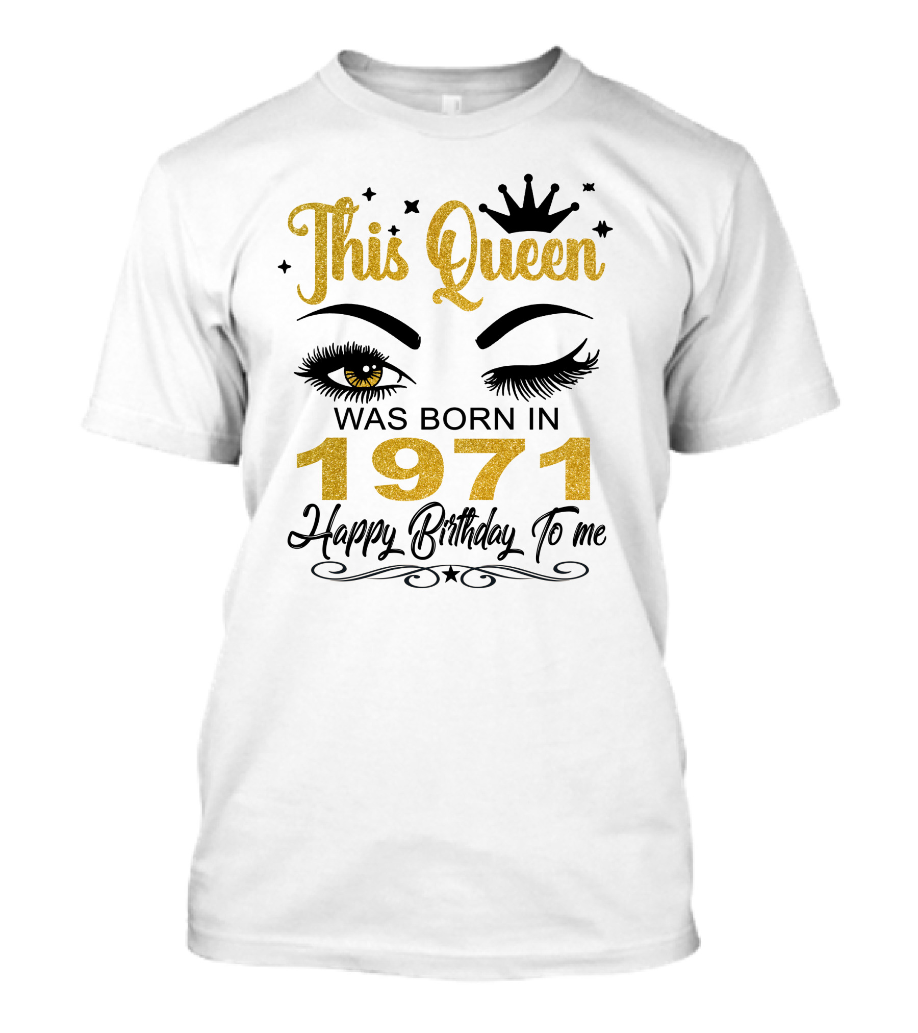 This Queen Was Born In 1971 Happy Birthday To Me T-Shirt