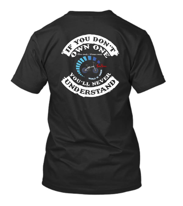 If You Don't Own One You'll Never Understand Sondors Storm World In Hands T-Shirt