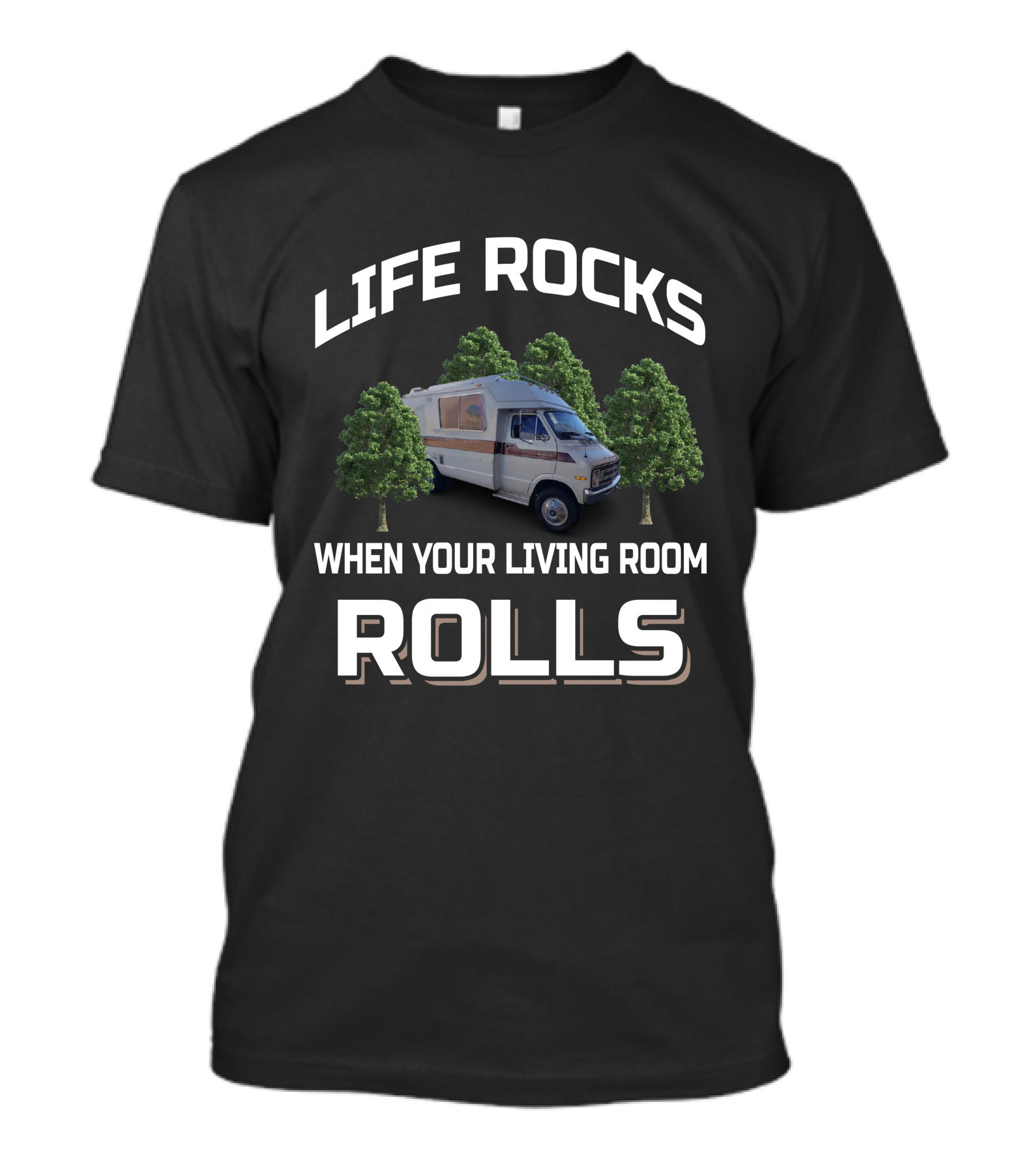 LIFE ROCKS WHEN YOUR LIVING ROOM ROLLS Chinook RV1 T-Shirt