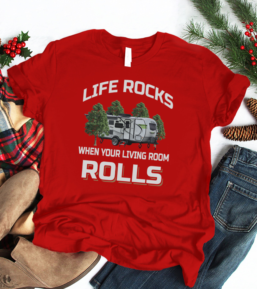 Life Rocks When Your Living Room Rolls Flagstaff EPro T-Shirt