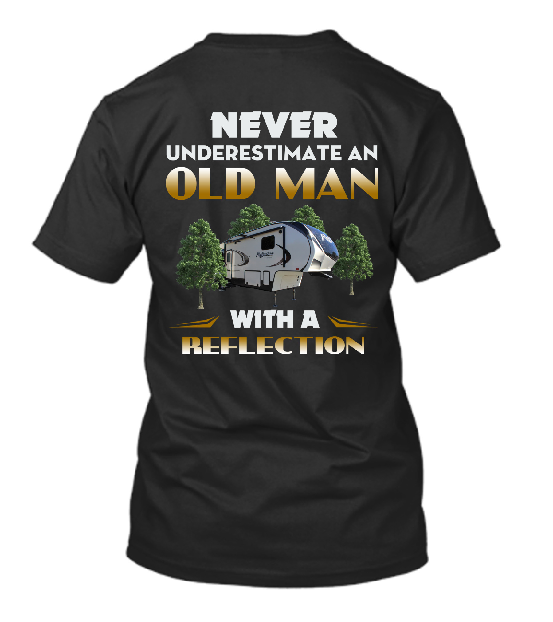 NEVER UNDERESTIMATE AN OLD MAN WITH A REFLECTION T-Shirt