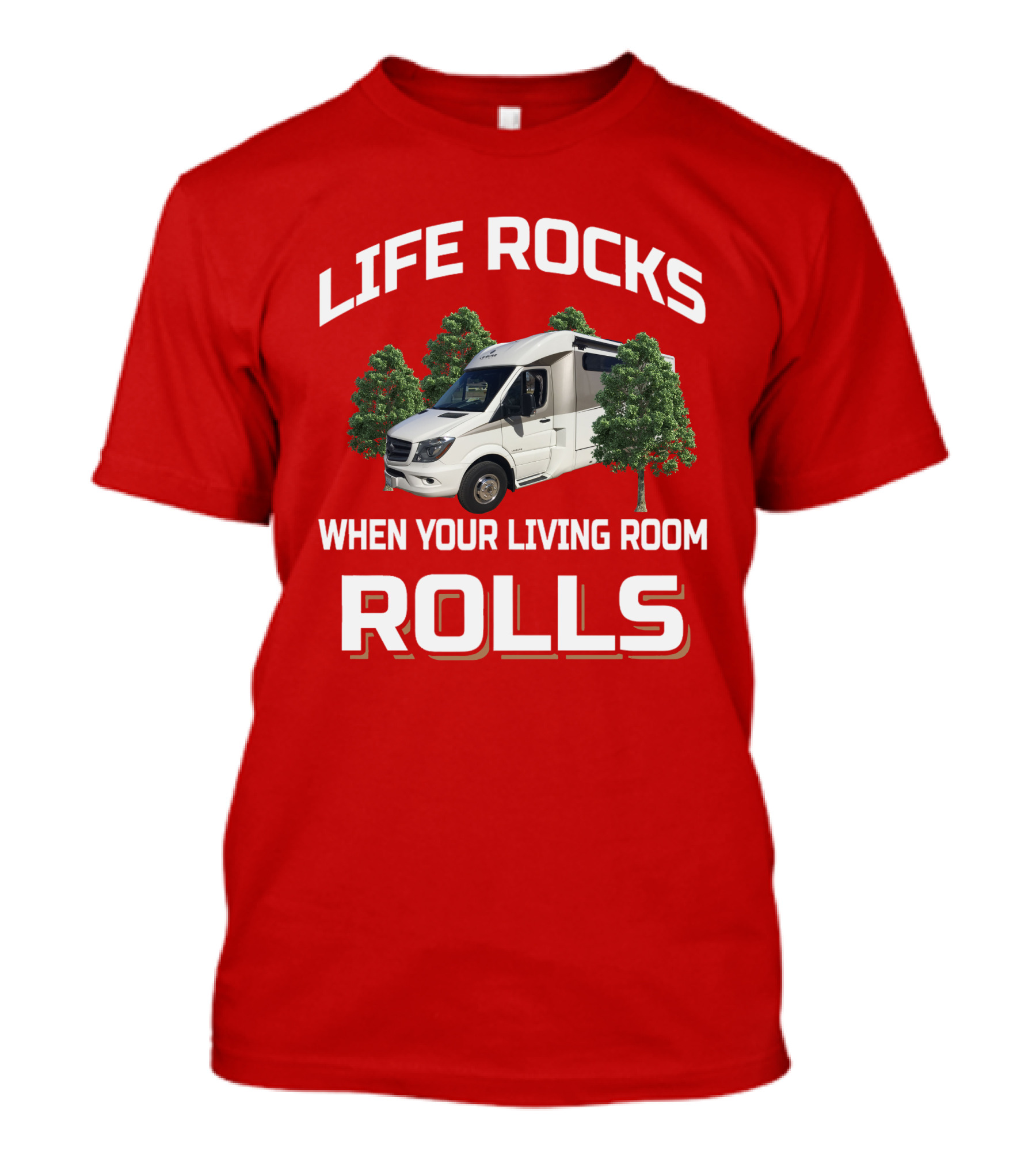 Life Rocks Leisure Travel Van When Your Living Room Rolls T-Shirt