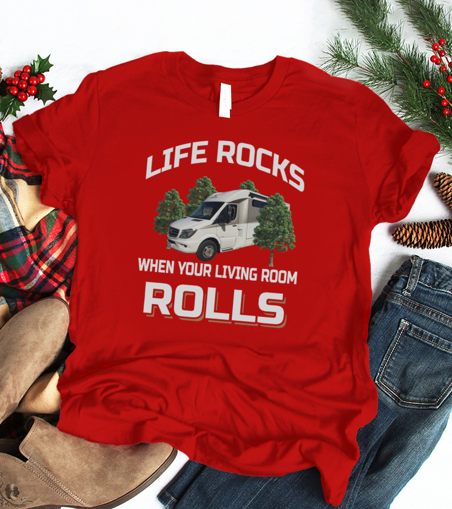 Life Rocks Leisure Travel Van When Your Living Room Rolls T-Shirt