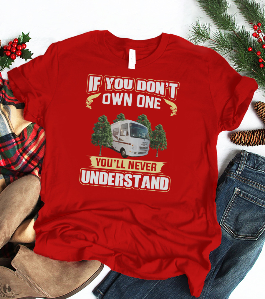 If You Don't Own One You'll Never Understand Damon Challenger RV T-Shirt