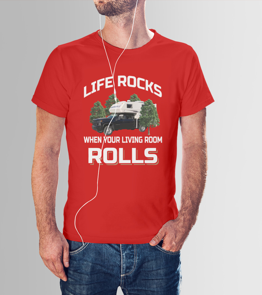Life Rocks When Your Living Room Rolls Northern Lite Truck T-Shirt