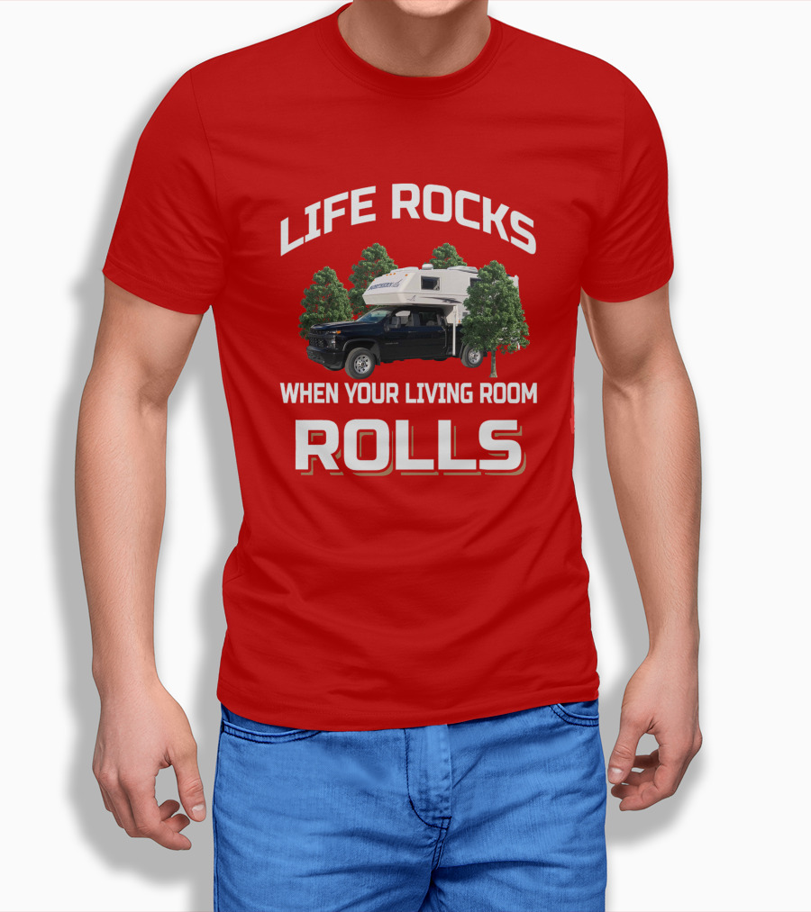 Life Rocks When Your Living Room Rolls Northern Lite Truck T-Shirt