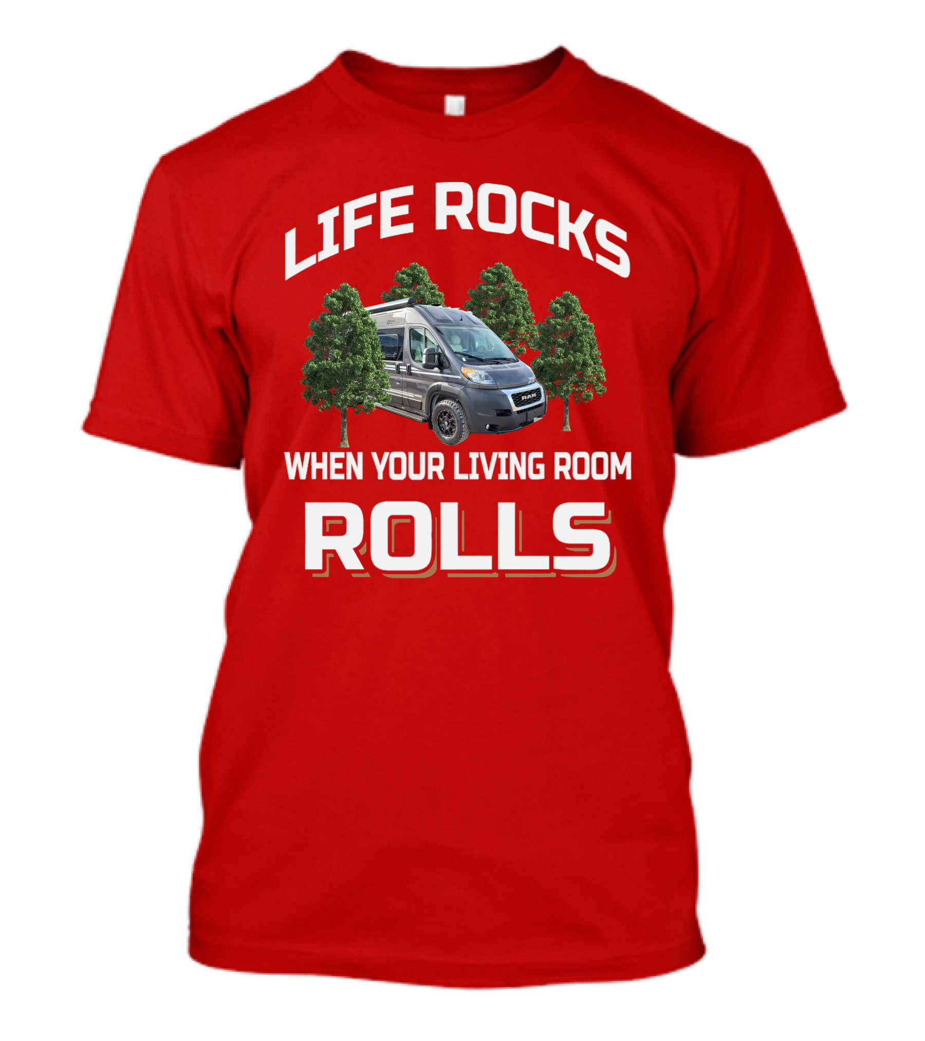 LIFE ROCKS WHEN YOUR LIVING ROOM ROLLS Travato Camper Van Adventure T-Shirt
