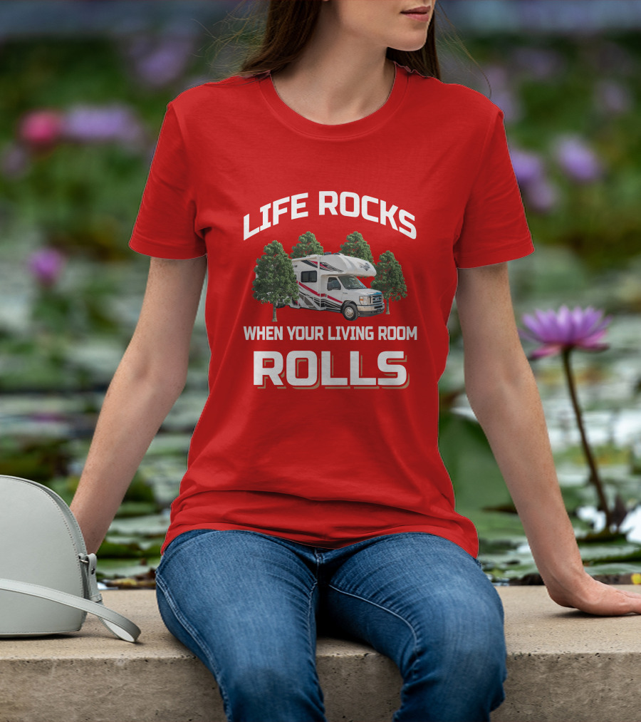 LIFE ROCKS WHEN YOUR LIVING ROOM ROLLS Thor Outlaw 29J RV Adventure T-Shirt