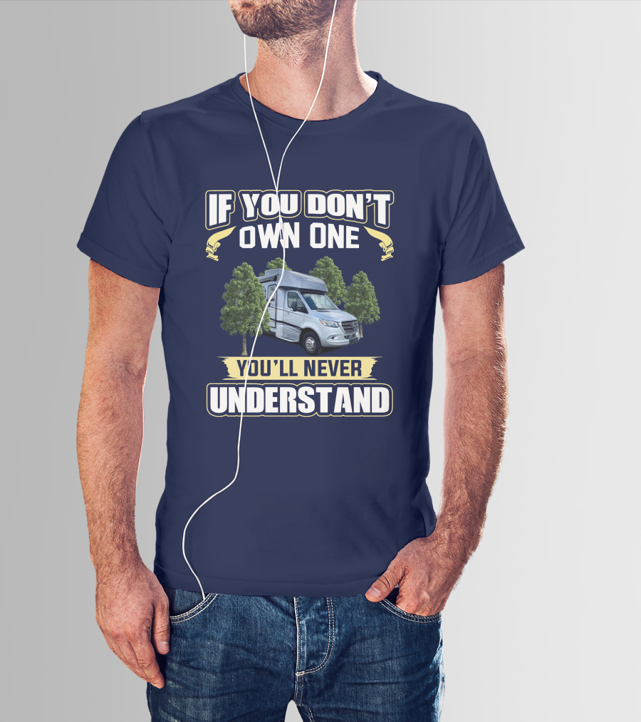 If You Don't Own One You'll Never Understand Wayfarer 25rw T-Shirt