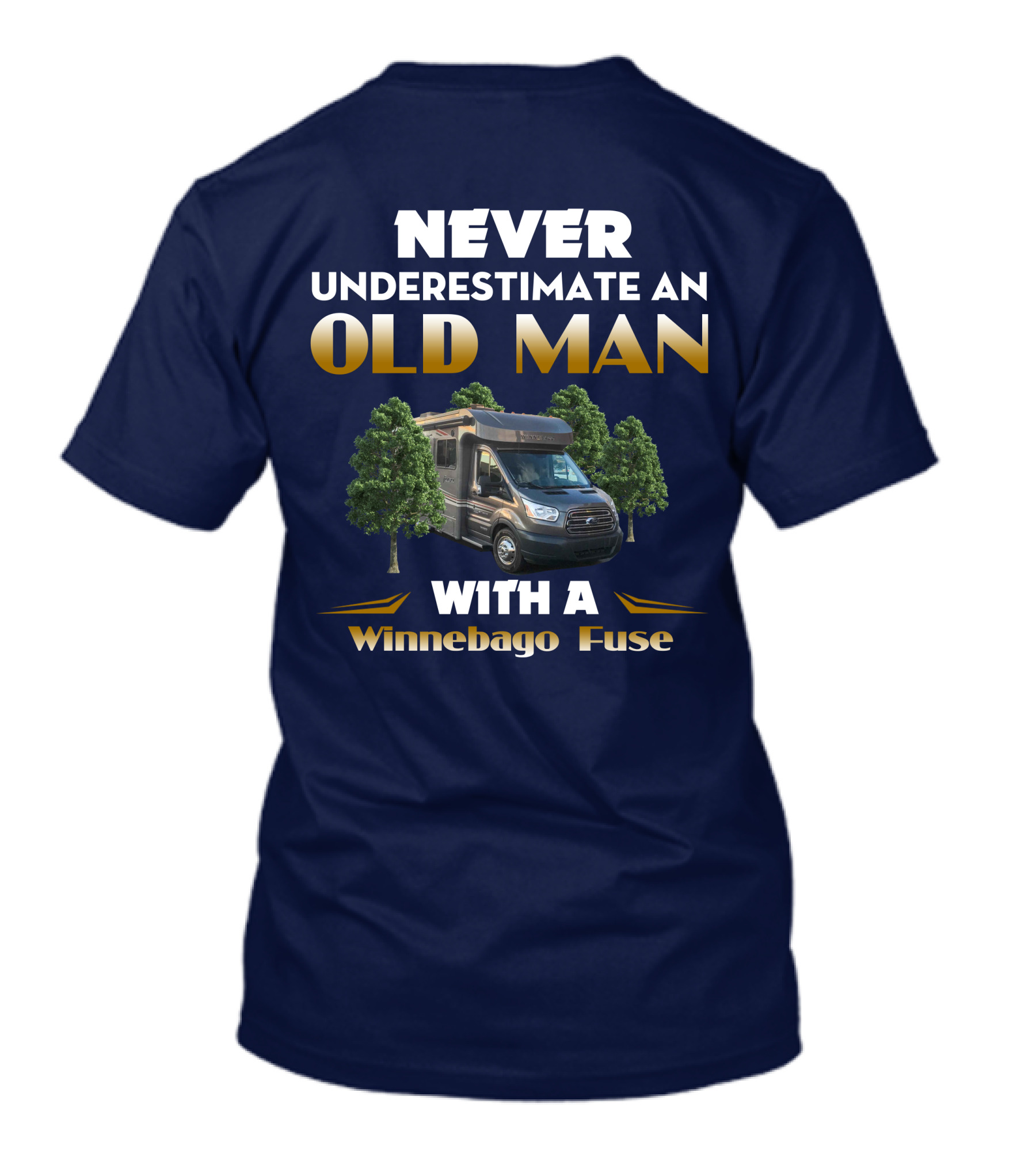 Never Underestimate An Old Man With A Winnebago Fuse T-Shirt