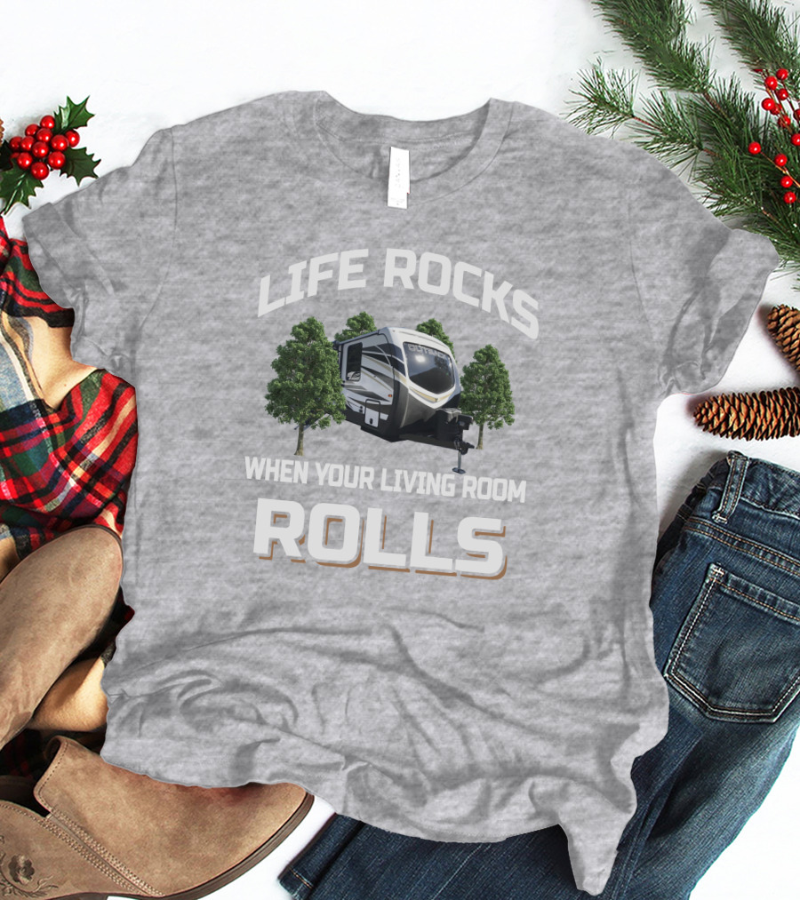 Life Rocks When Your Living Room Rolls Keystone Outback 340BH T-Shirt