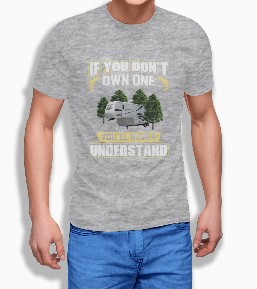 If You Don't Own A Cedar Creek You'll Never Understand T-Shirt