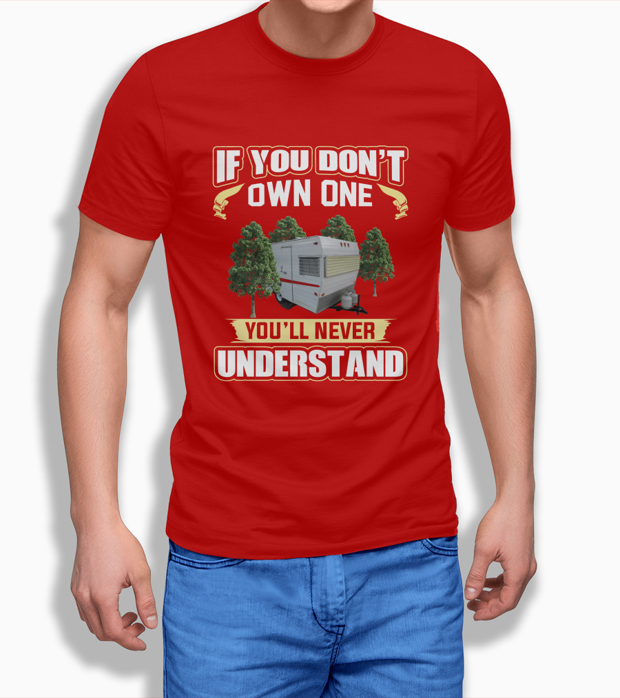 If You Don't Own One You'll Never Understand Shasta 1500 Camper T-Shirt