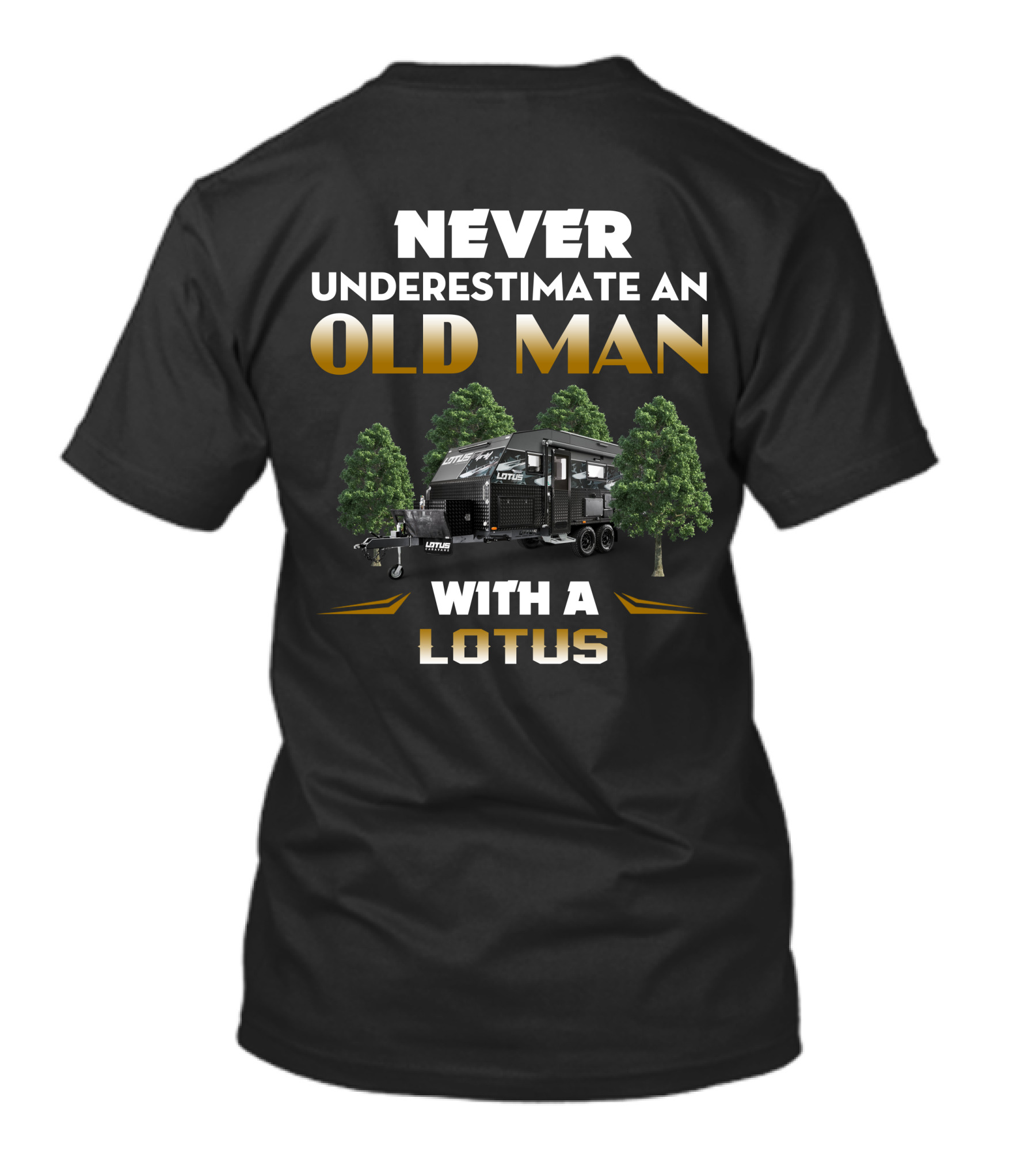 Never Underestimate An Old Man With A Lotus Caravan T-Shirt
