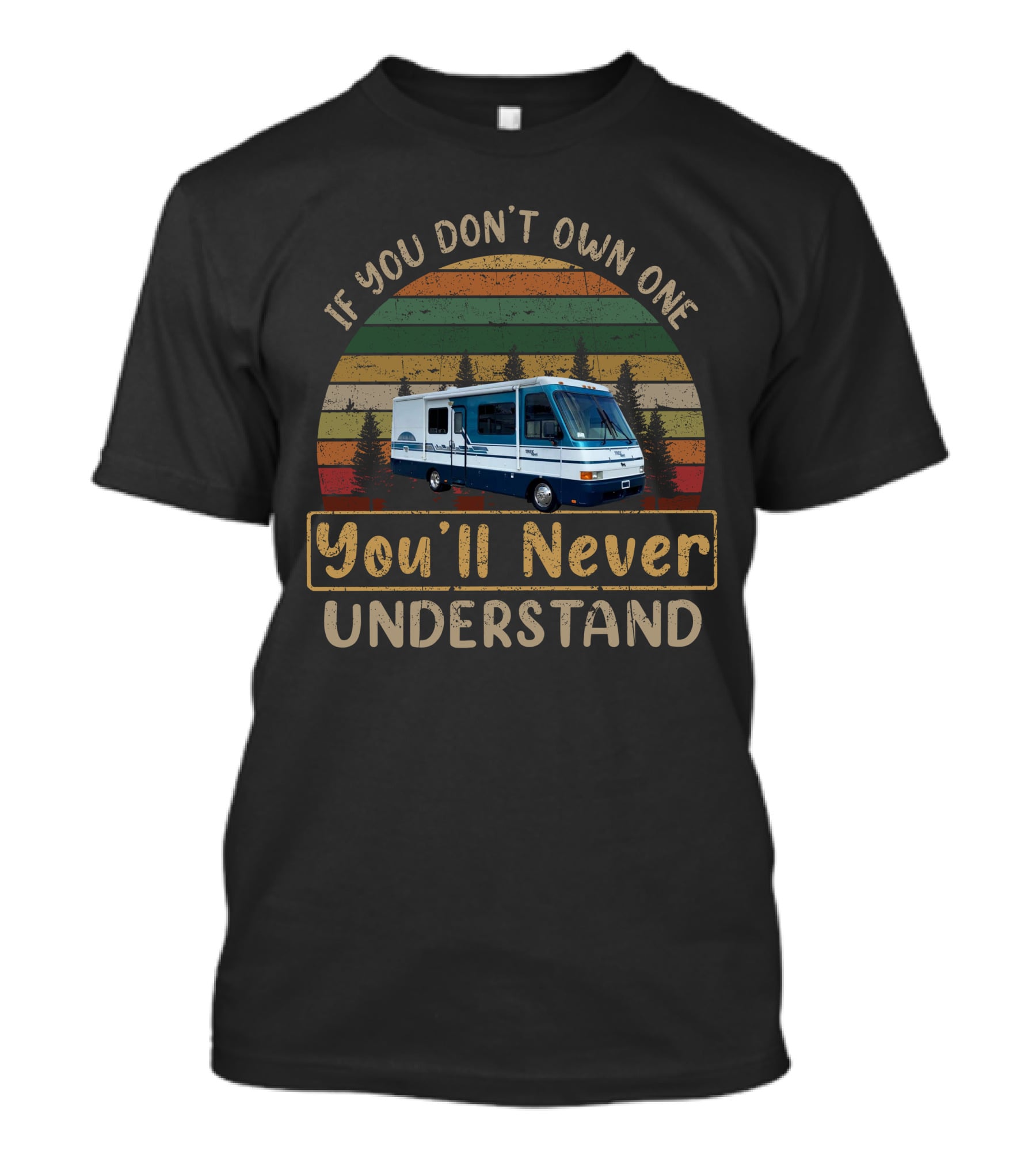 If You Don't Own One You'll Never Understand 2002 Safari TREK T-Shirt