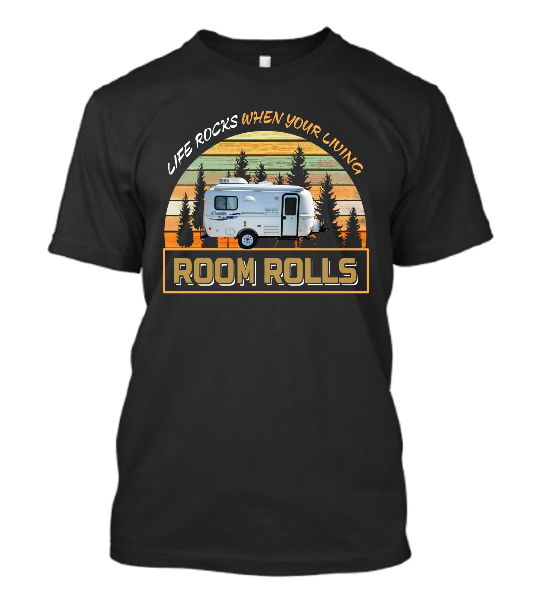 Life Rocks When Your Living Room Rolls Casita 17ft Caravan Forest Vintage Retro Camper T-Shirt