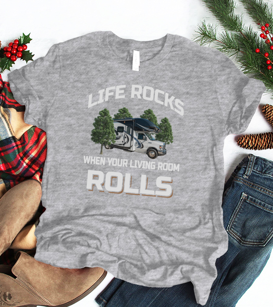 LIFE ROCKS WHEN YOUR LIVING ROOM ROLLS Entegra Odyssey T-Shirt