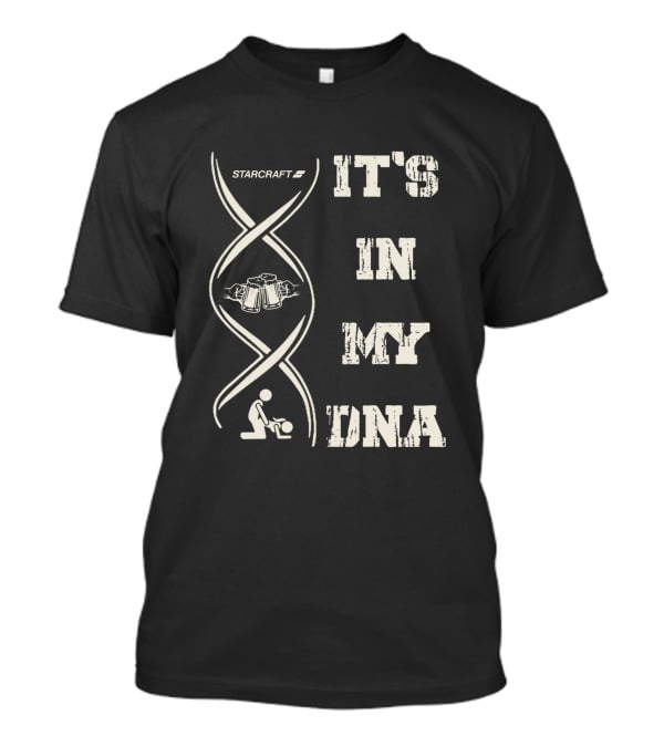 StarCraft It's In My DNA T-Shirt