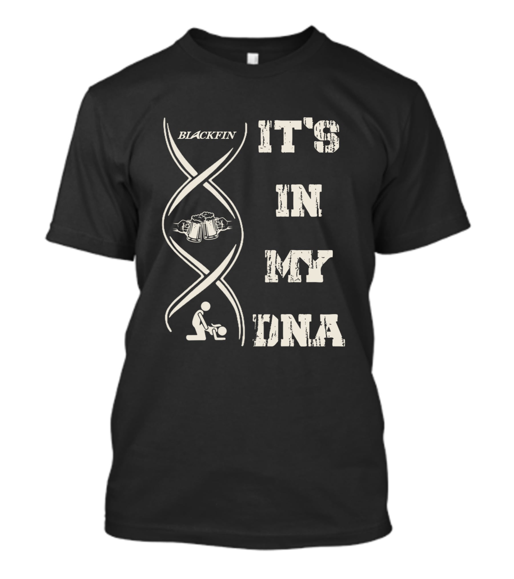 BLACKFIN IT'S IN MY DNA T-Shirt