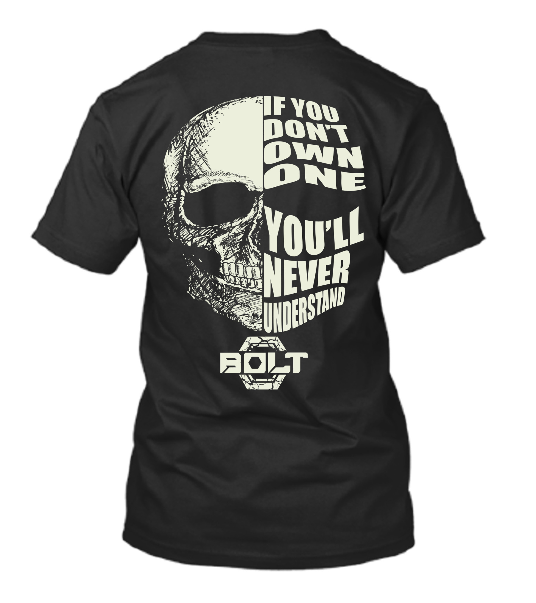 If You Don't Own One You'll Never Understand BOLT YAMAHA T-Shirt