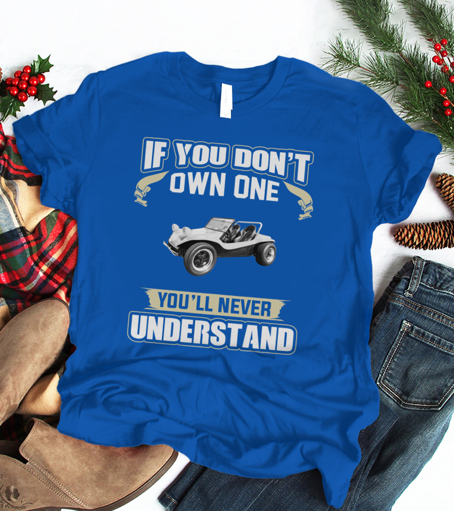 Volkswagen If You Don't Own One You'll Never Understand T-Shirt