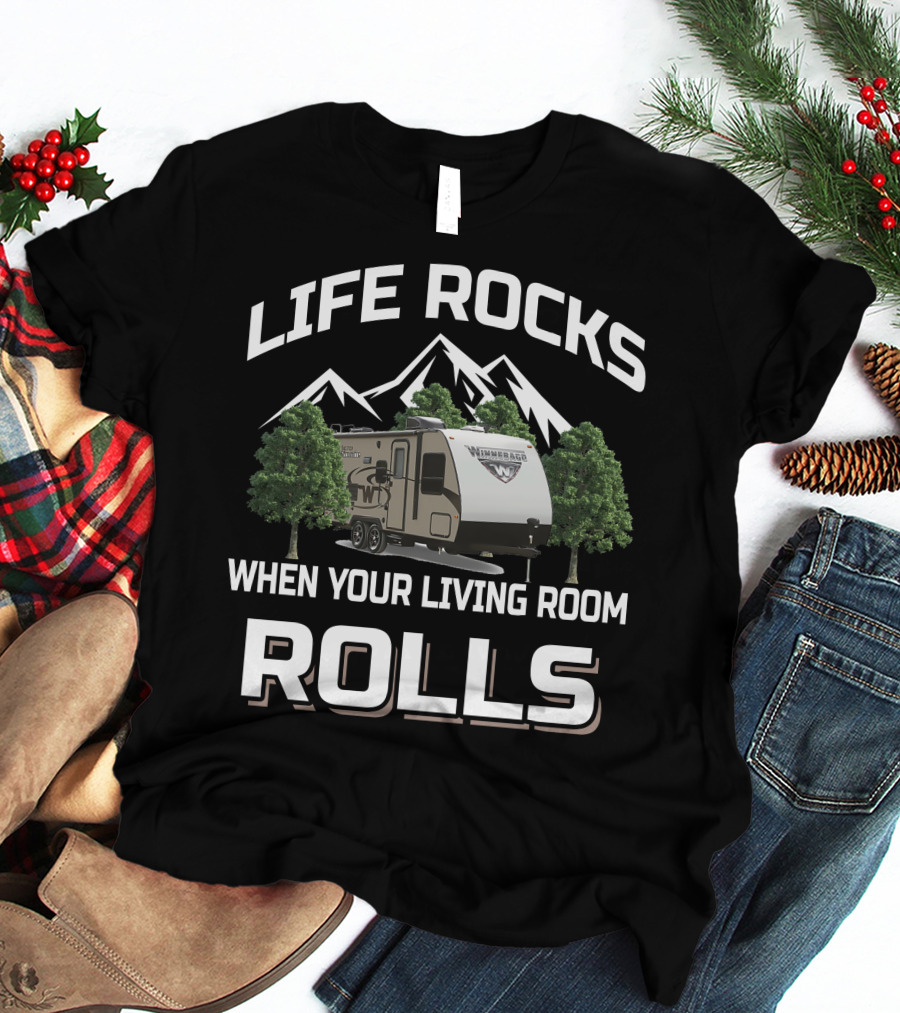 Life Rocks When Your Living Room Rolls Winnebago Minnie Trailer T-Shirt