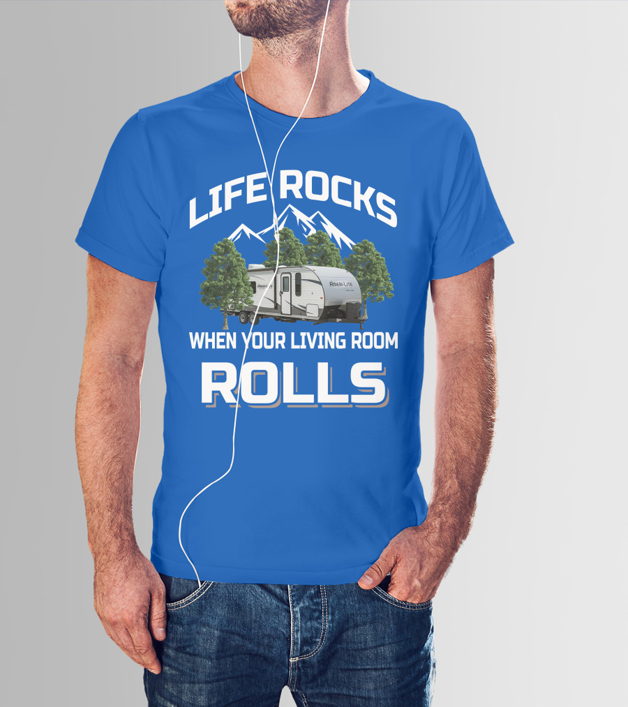 Life Rocks When Your Living Room Rolls Gulf Stream Ameri Lite Travel Trailer T-Shirt