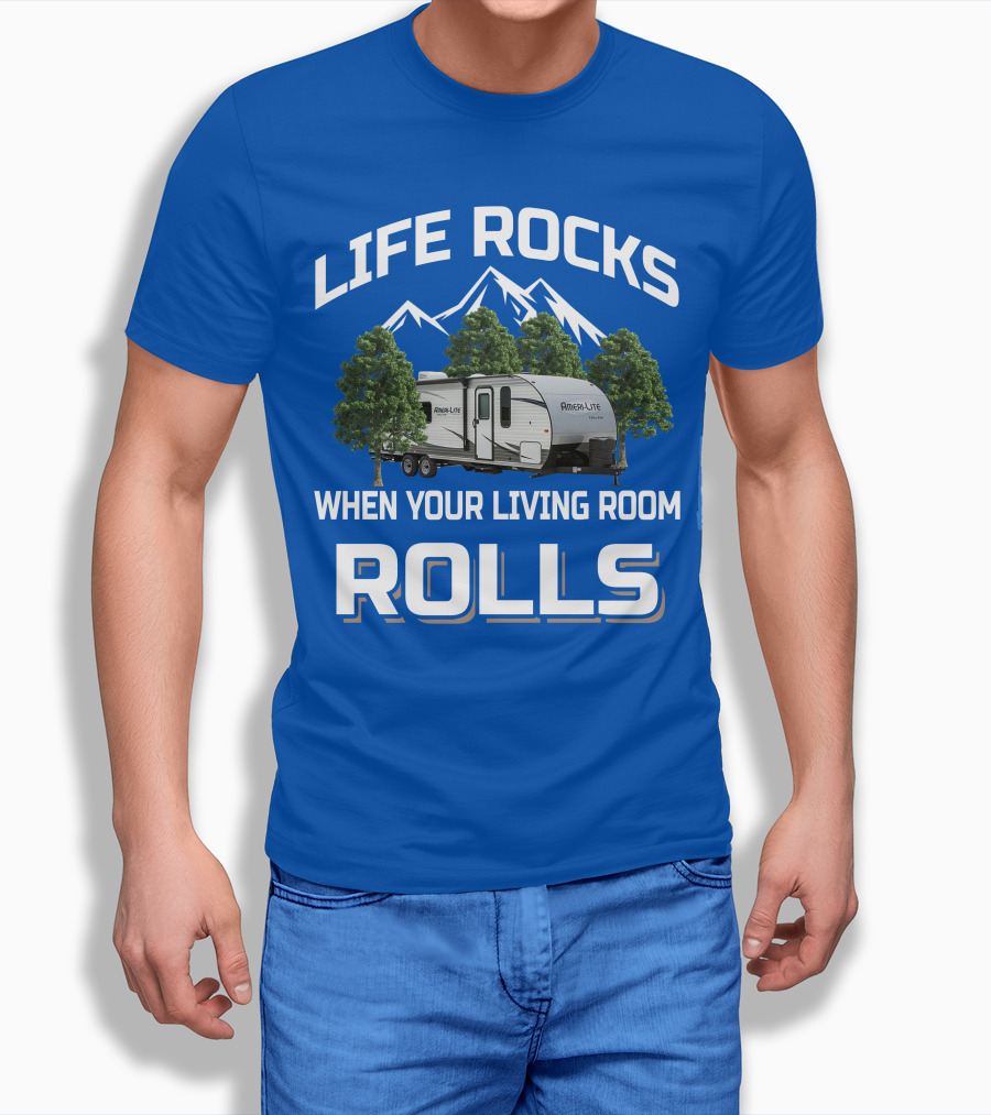 Life Rocks When Your Living Room Rolls Gulf Stream Ameri Lite Travel Trailer T-Shirt