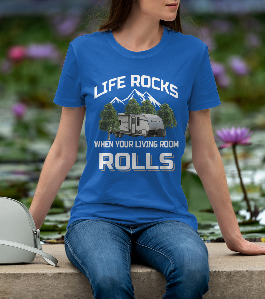 Life Rocks When Your Living Room Rolls Gulf Stream Ameri Lite Travel Trailer T-Shirt