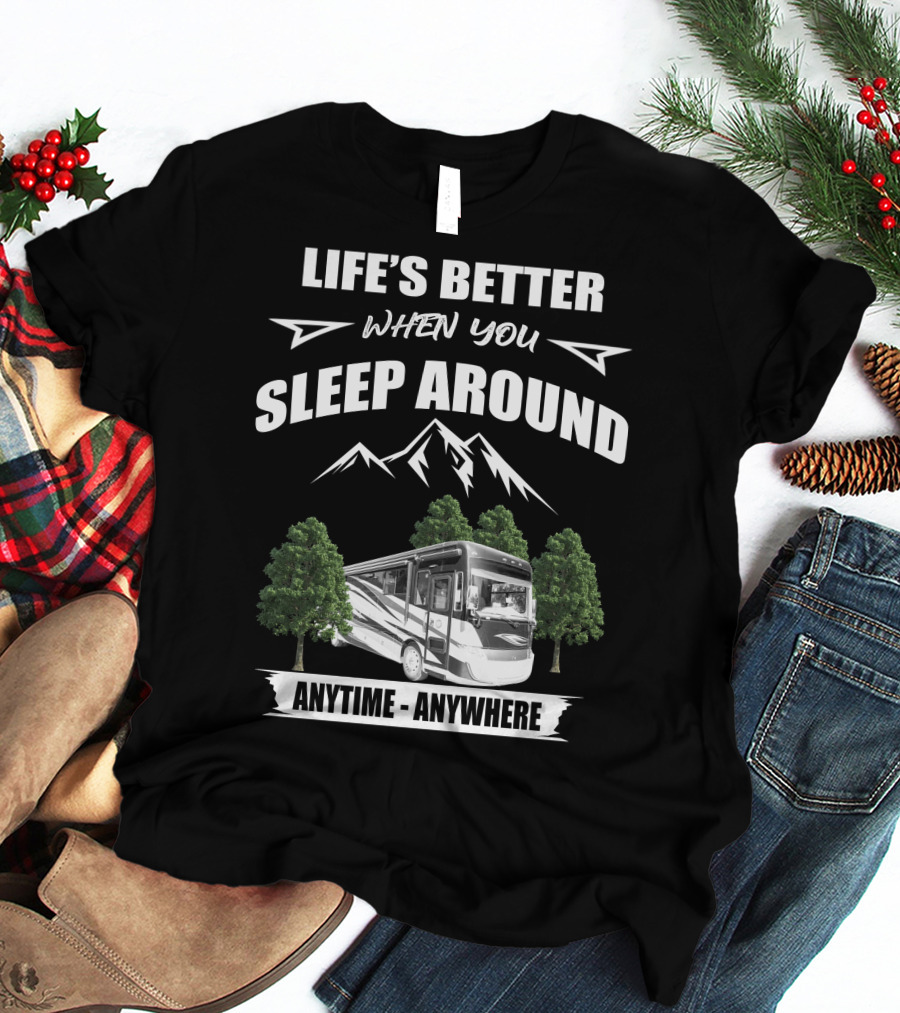 Life's Better When You Sleep Around Tiffin Allegro RED 37BA Anytime Anywhere T-Shirt