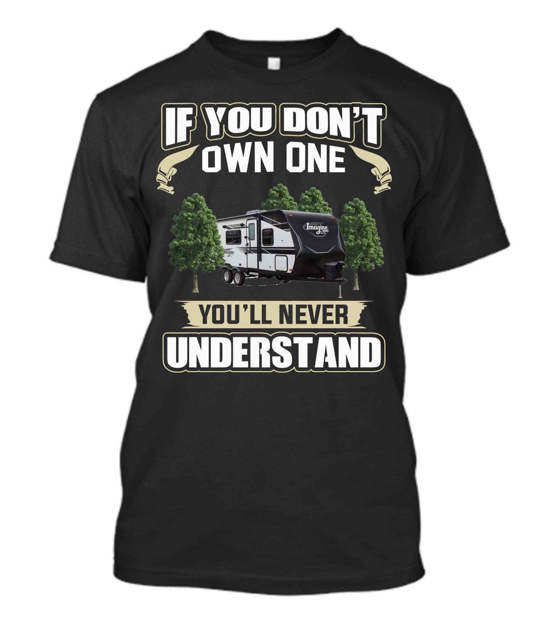 If You Don't Own One You'll Never Understand Imagine XLS 19RLE T-Shirt