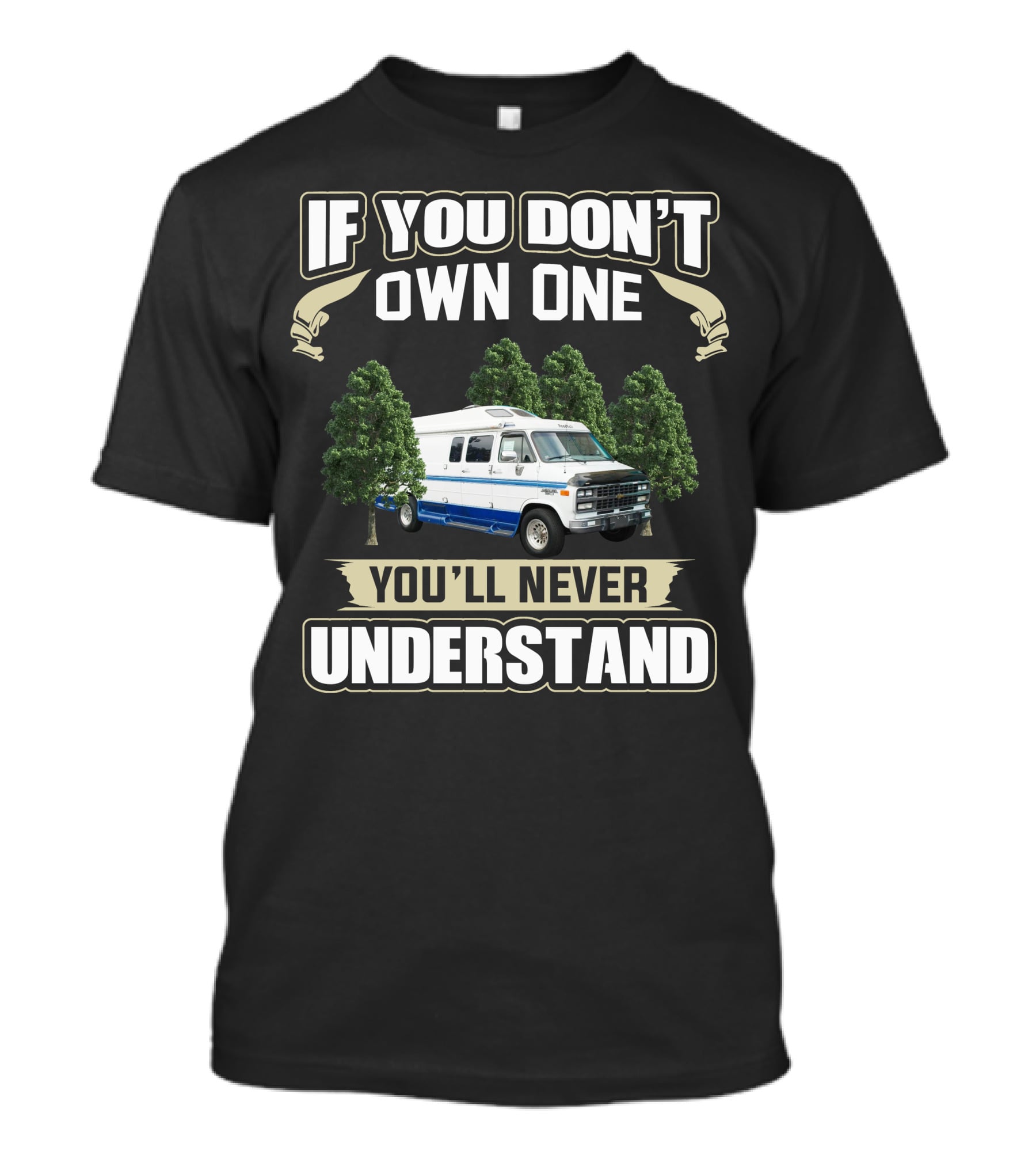 If You Don't Own One You'll Never Understand 1995 Chevy Roadtrek 210 Popular T-Shirt