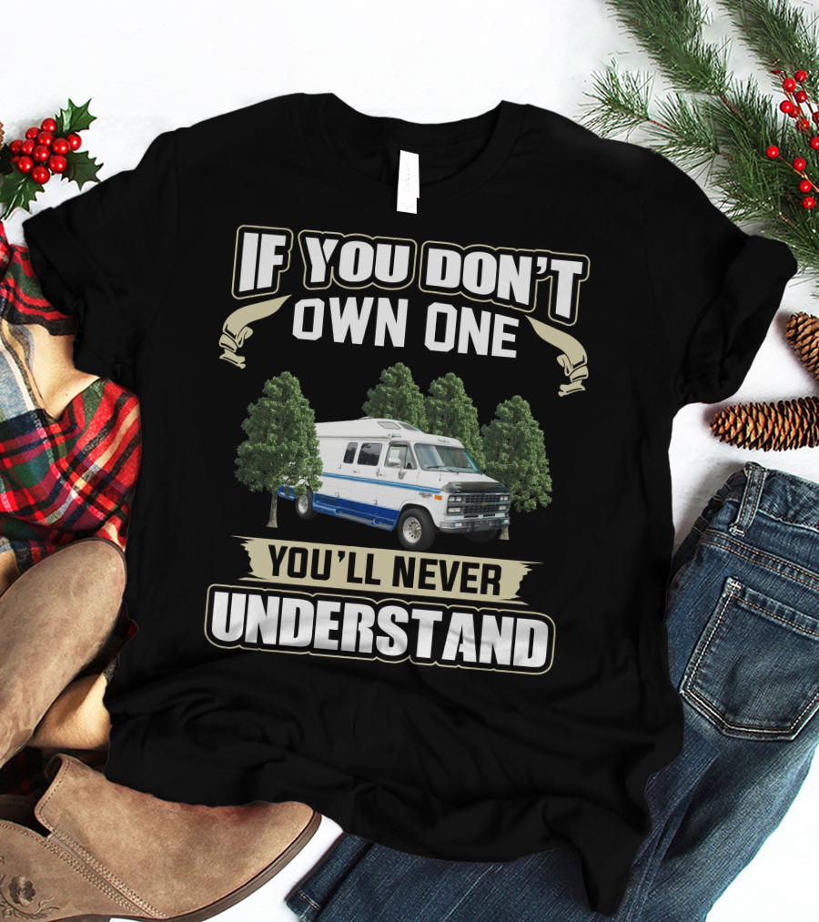 If You Don't Own One You'll Never Understand 1995 Chevy Roadtrek 210 Popular T-Shirt