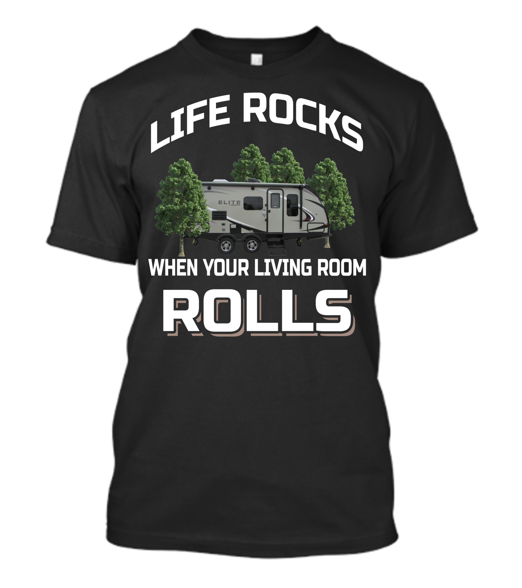 Life Rocks When Your Living Room Rolls Keystone Passport Ultra Lite Elite T-Shirt